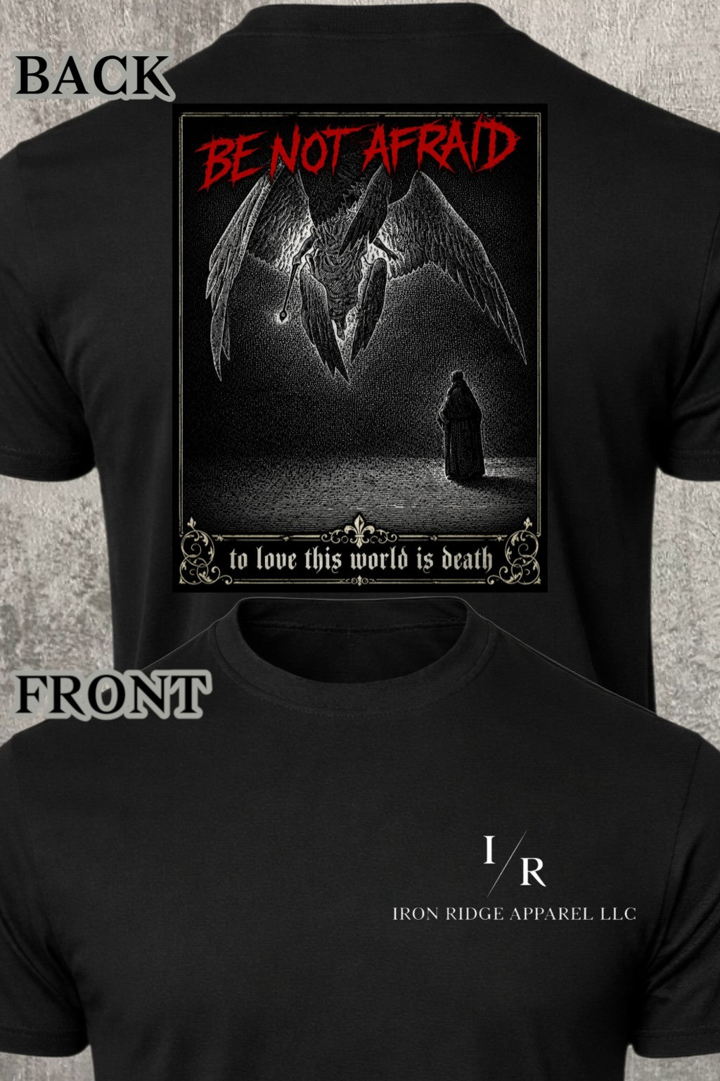 Iron Ridge Apparel™- Iron Faith Collection- Be Not Afraid Comfort T-Shirt
