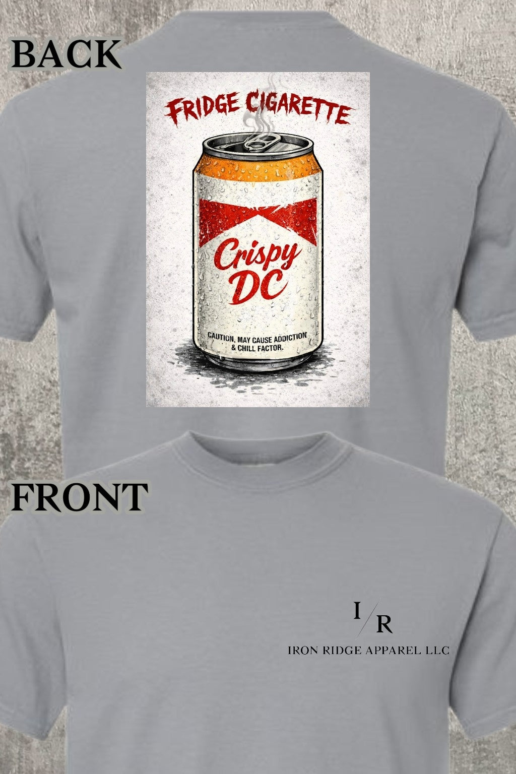 Iron Ridge Apparel™- Fridge Cigs Collection: Classic Comfort T-Shirt