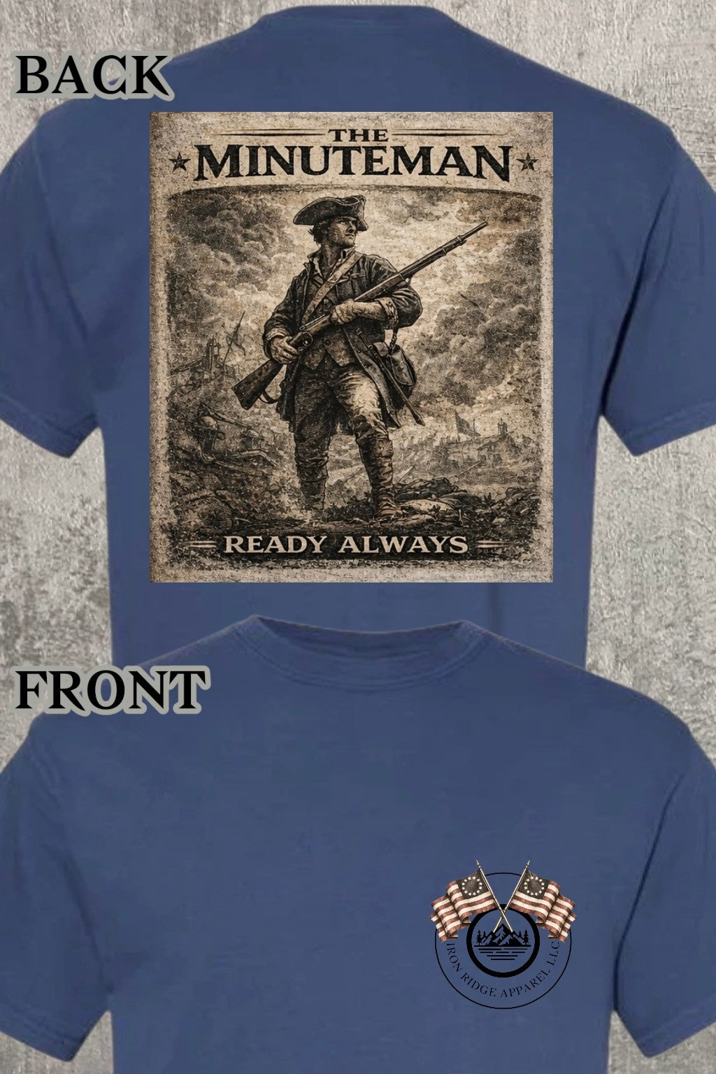 Iron Ridge Apparel™- Revolution on the Ridge Collection: The Minuteman Comfort T-Shirt